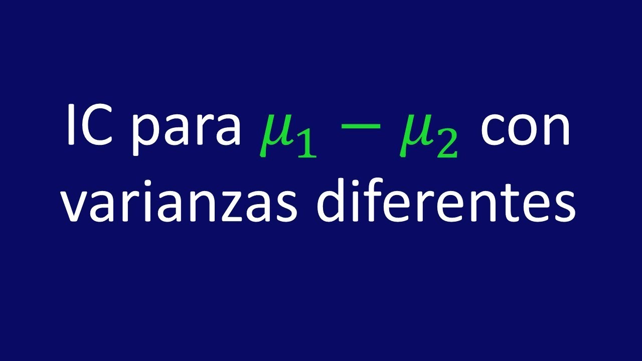 Intervalos de confianza para la diferencia entre las medias