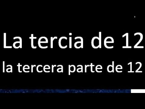 ¿Cuál es el número que al restarle 12 es igual a la tercera parte del mismo?