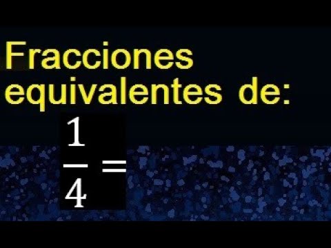 ¿Cuál es la fracción equivalente a 1/4?