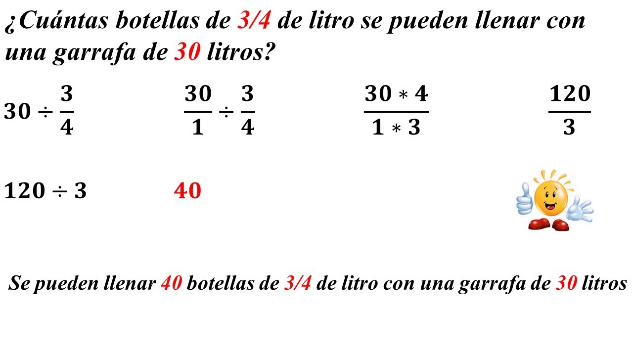 Cantidad de botellas de 3/4 de litro que se pueden llenar con 30 litros