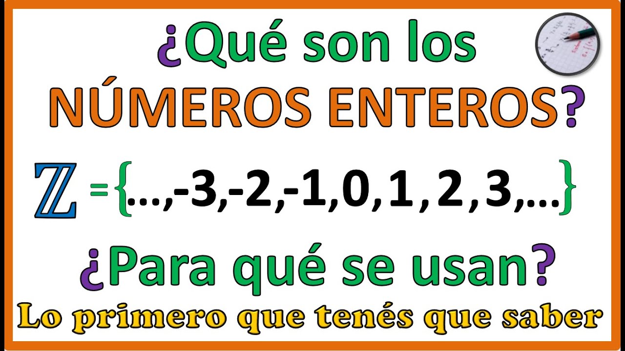 Características esenciales para que un número sea considerado entero