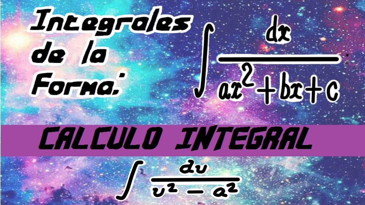 Cómo resolver integrales de la forma dx/ax2+bx+c de manera eficiente