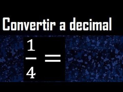 Número decimal que representa la fracción 1/4