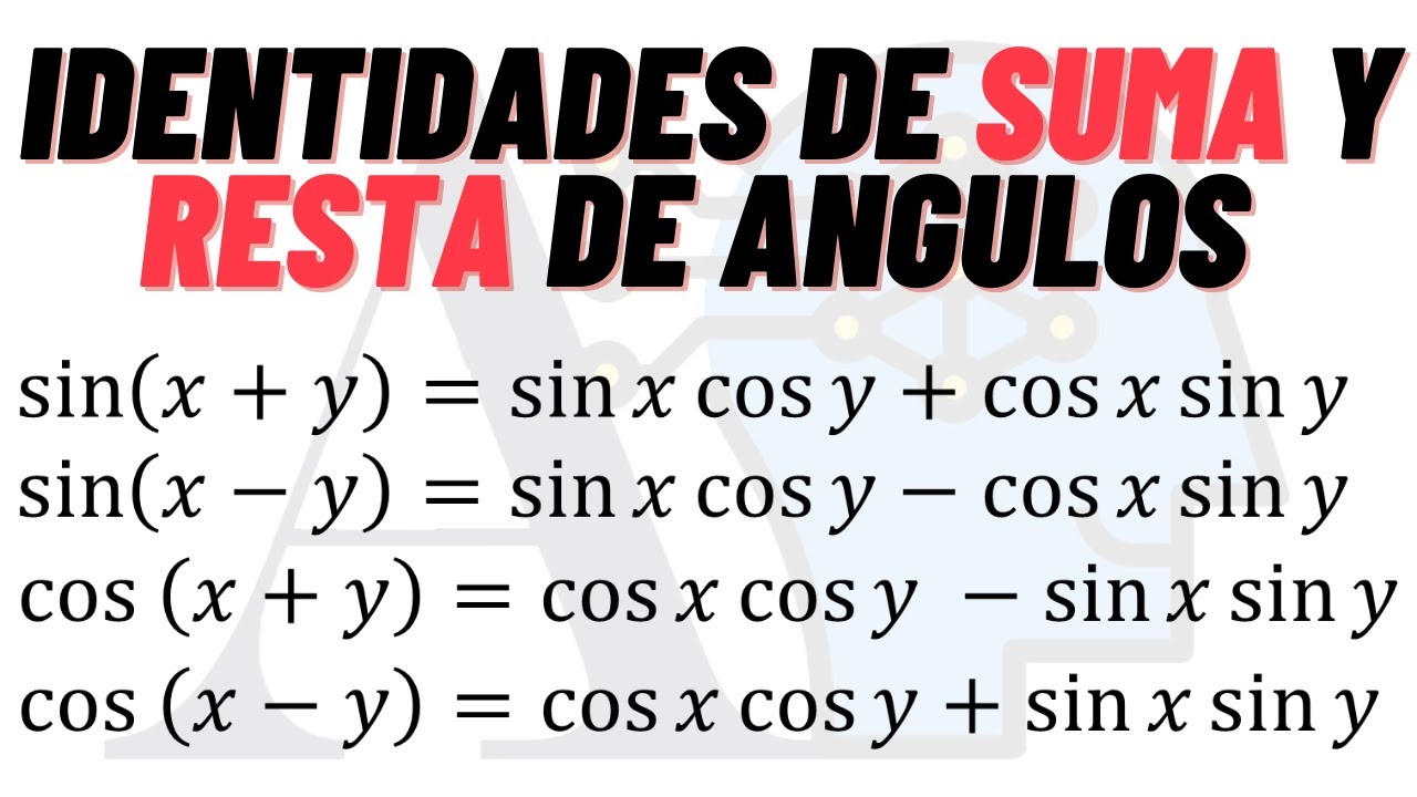 Suma y resta de ángulos: cómo calcular las identidades
