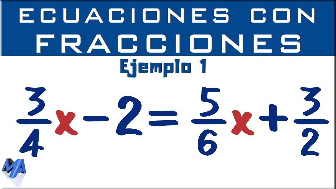 Cómo solucionar ecuaciones con fracciones y variables