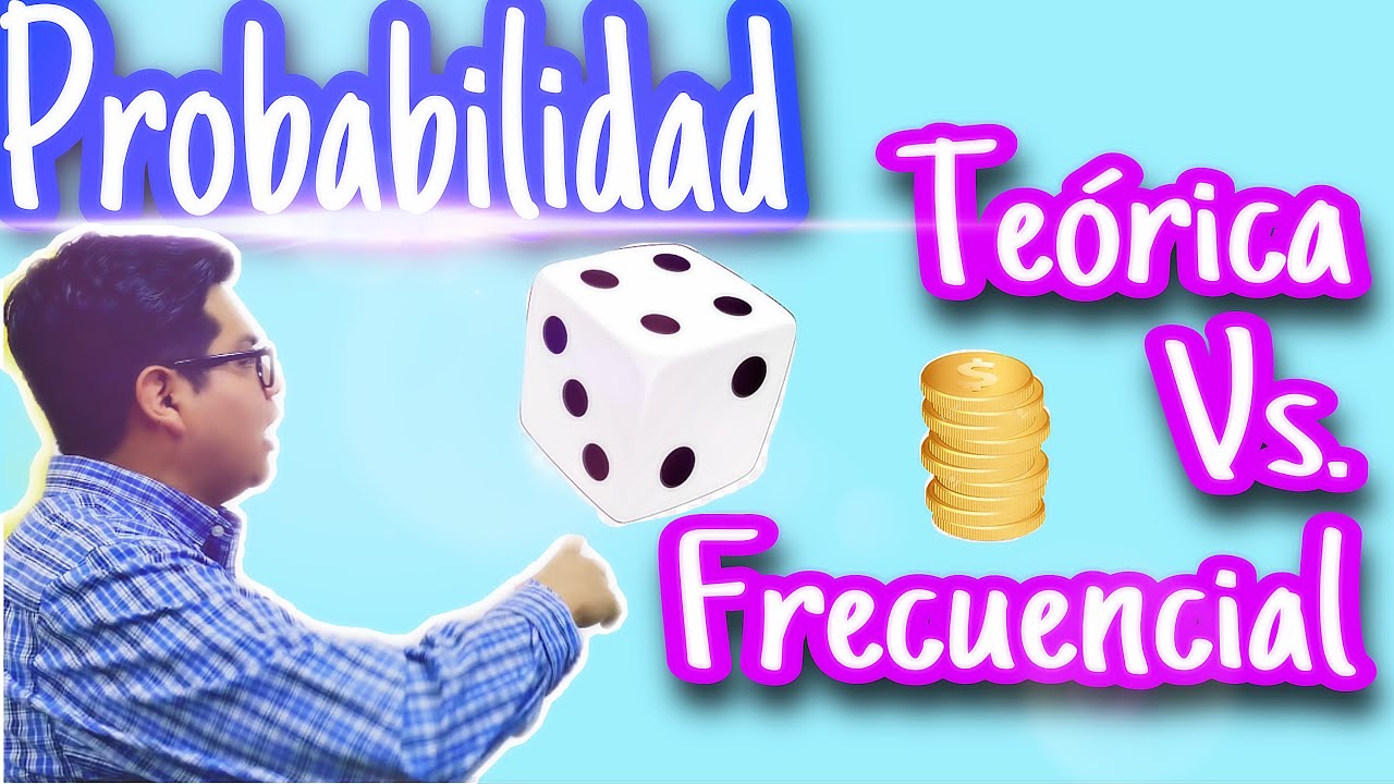 Concepto y diferencia entre probabilidad frecuencial y teórica