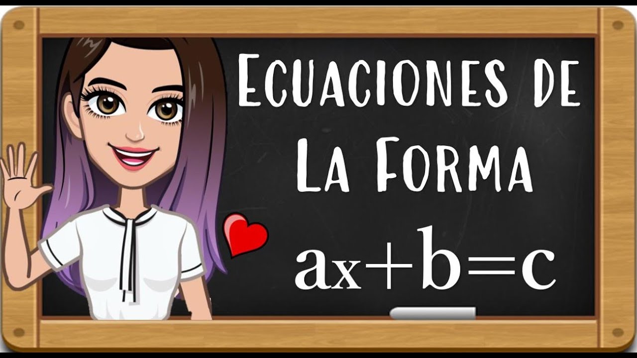 Ejemplos de ecuaciones de la forma ax+b=c