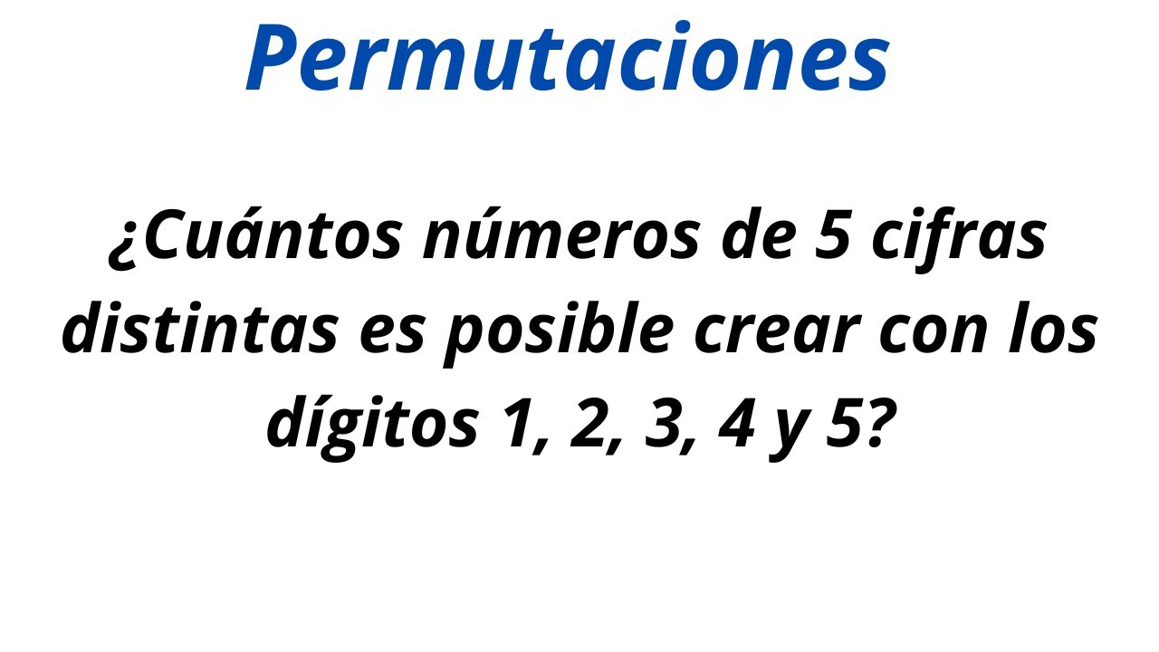 Genera números de 5 cifras únicas con los dígitos 1 2 3 4 y 5