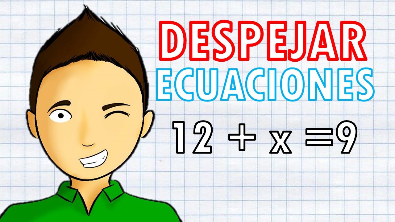 Método para resolver una ecuación y despejarla