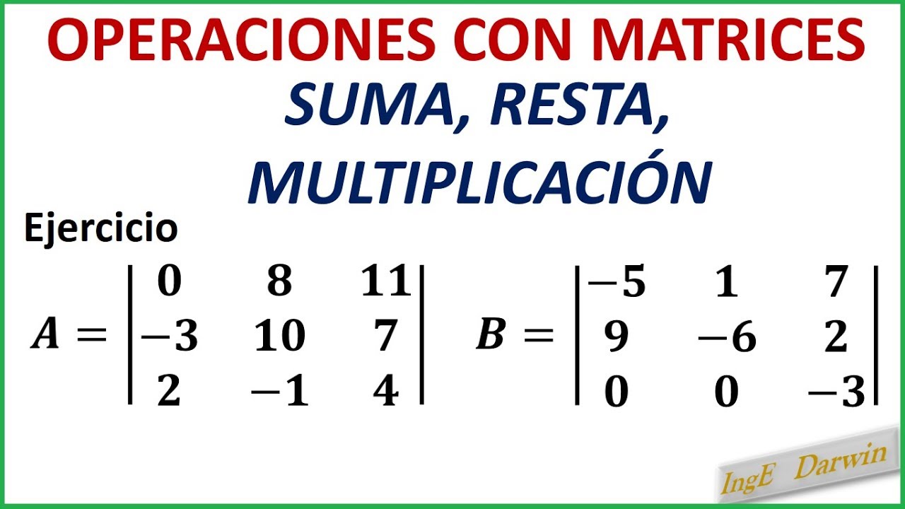 Operaciones matriciales: suma resta multiplicación y división