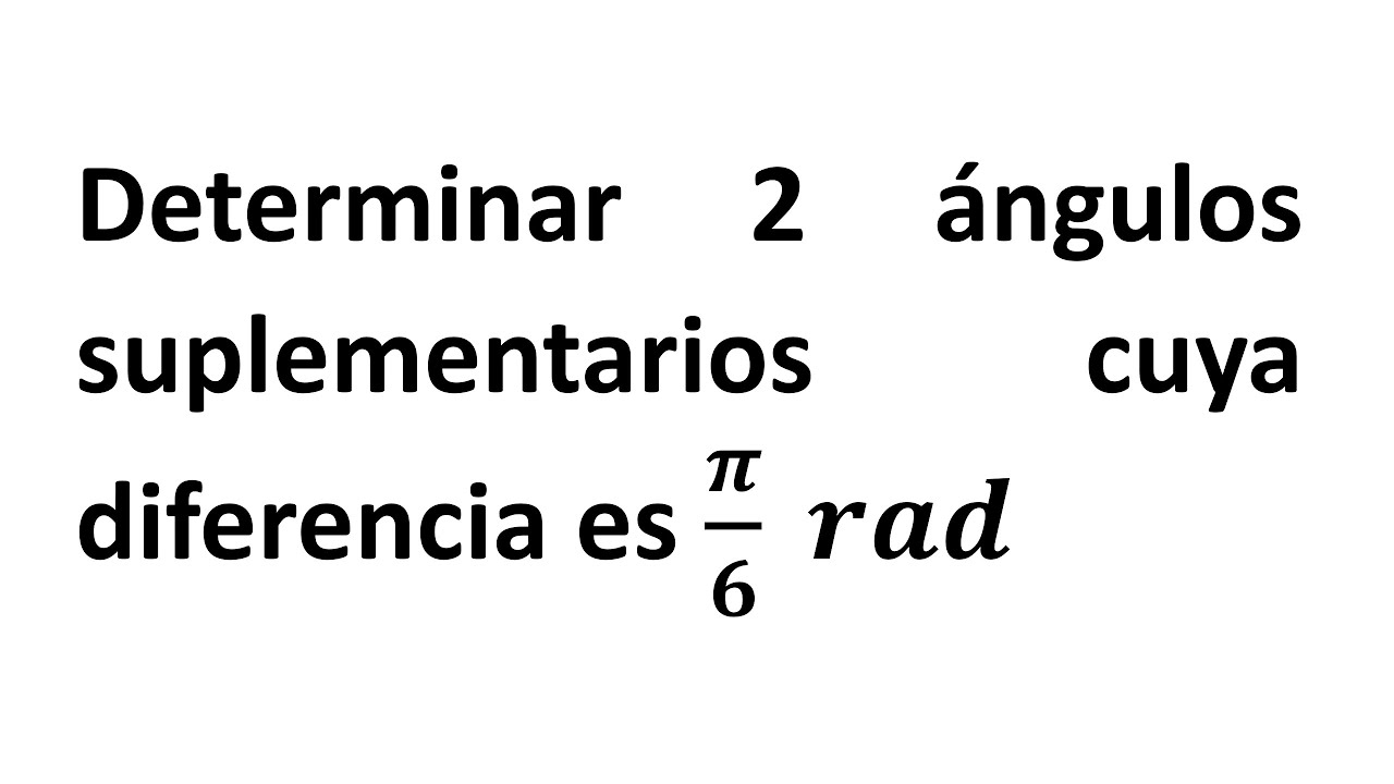 Cálculo de la medida de dos ángulos suplementarios con una diferencia de 90 grados