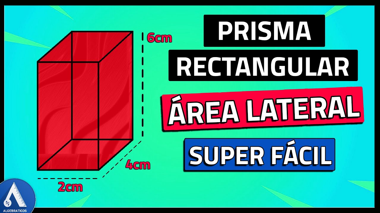 Cómo calcular el área lateral de un prisma: guía paso a paso
