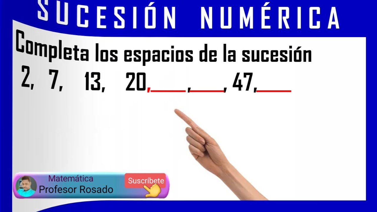 Encuentra los términos faltantes en las siguientes sucesiones