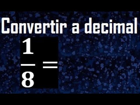 Fracción decimal equivalente a 1/8