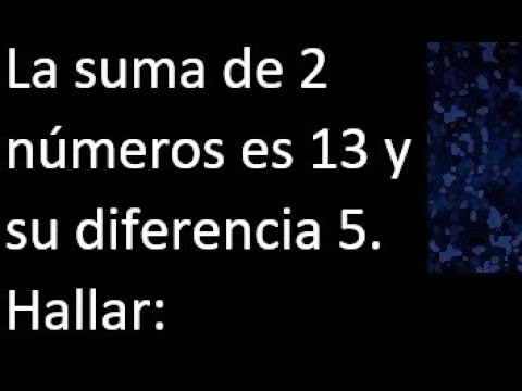 Suma de dos números: 13 más 12