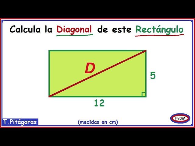 Calcula la longitud de la diagonal de un rectángulo