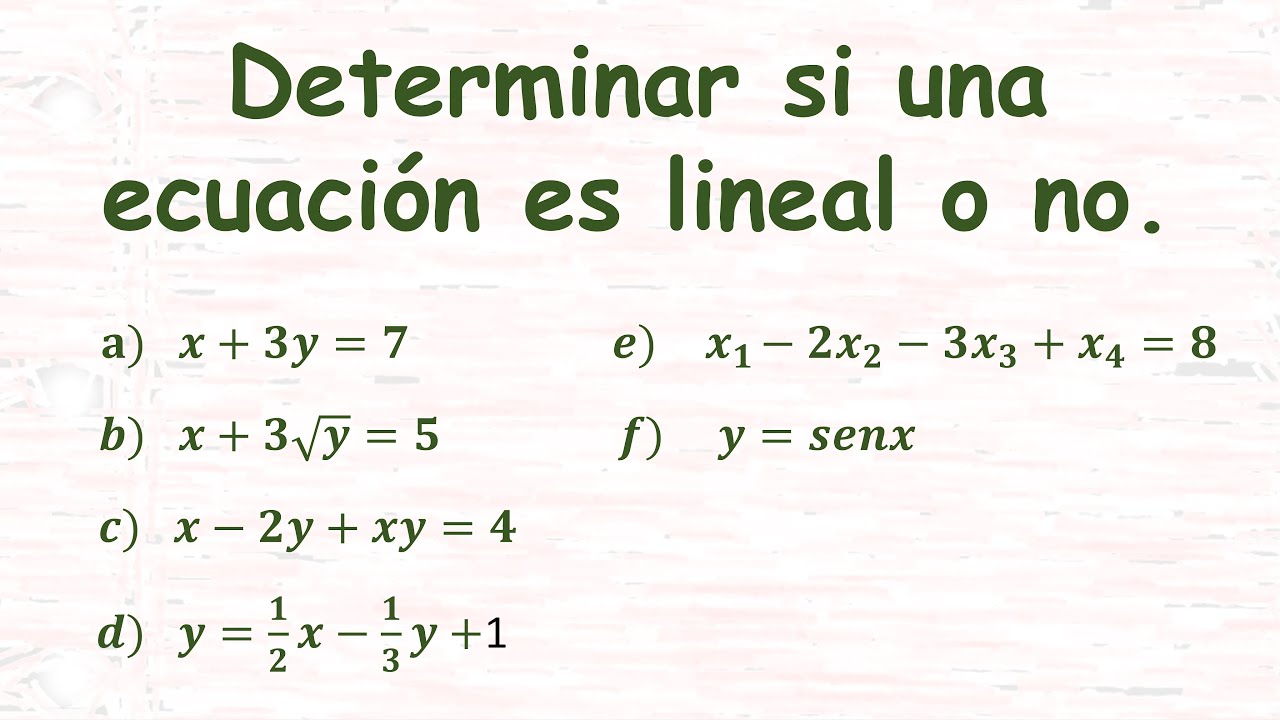 Cómo determinar si una ecuación diferencial es lineal