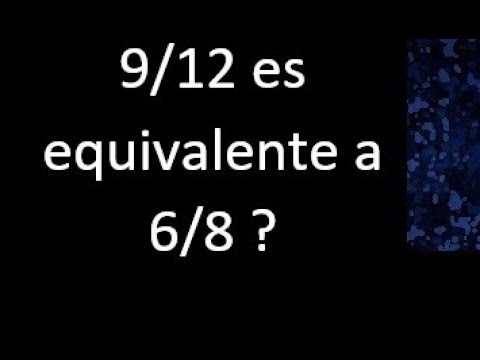 La equivalencia entre 6/8 y 9/12