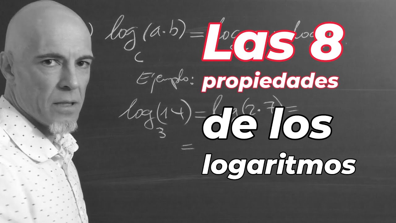 Propiedades esenciales de los logaritmos