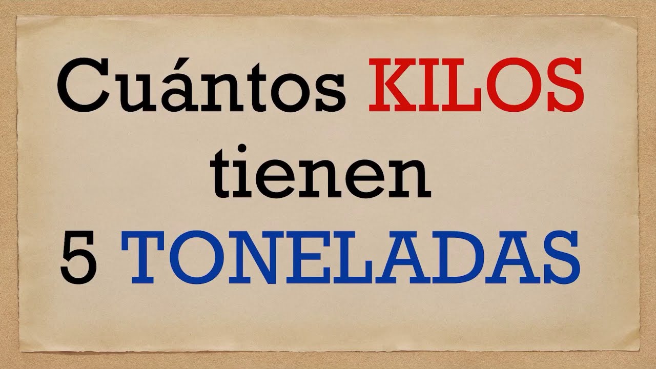 ¿Cuántas toneladas son 5 500 kg?