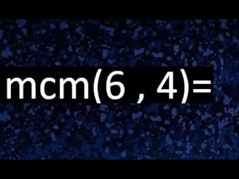 Calcula el mínimo común múltiplo de 6 y 4 de forma eficiente