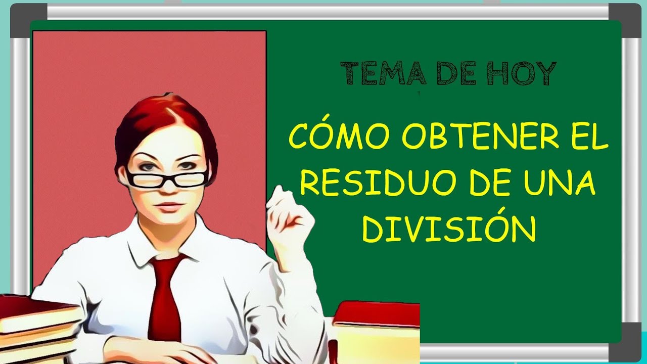 Cómo calcular el residuo de una división de manera eficiente