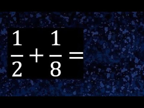 Cómo calcular la suma de 1/2 y 1/8 y obtener el resultado