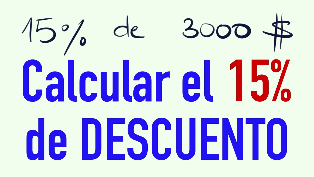 Cómo calcular un descuento del 15%