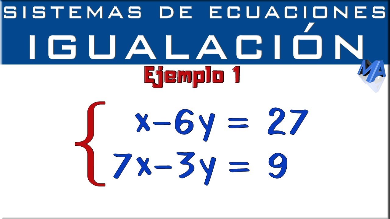 Método de igualación: paso a paso para resolver ecuaciones