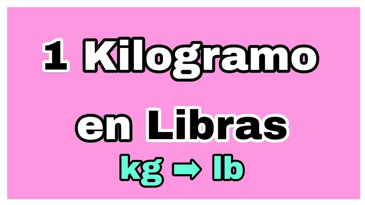 Conversión de kilogramos a libras: ¿cuál es la equivalencia?