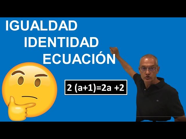 Propiedades y ecuación identidad de la igualdad: una guía completa